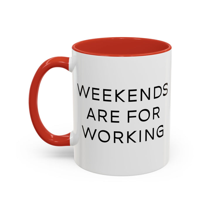 Corporate Clown - Weekends Are for Working – Accent Mug