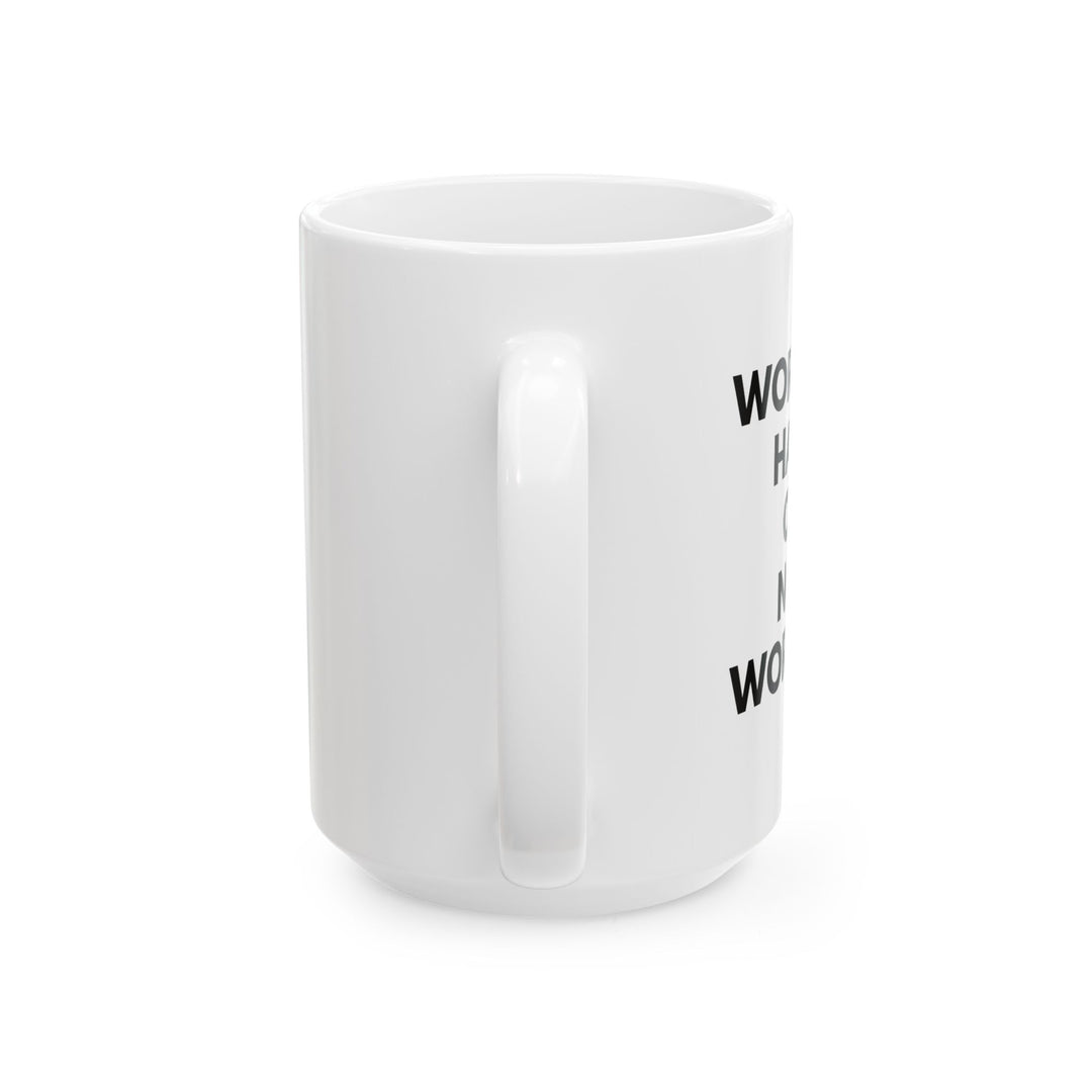 Working Hard on Not Working – White Mug