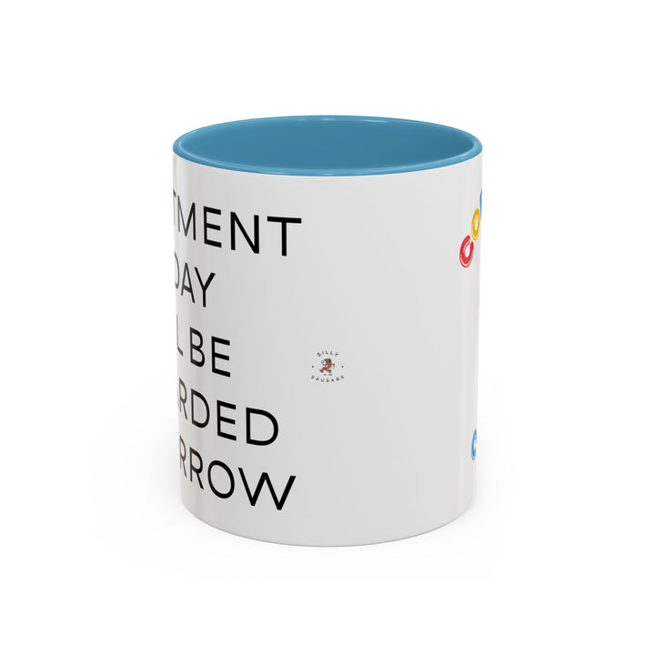 Corporate Clown - Today’s Investment Will Be Rewarded Tomorrow – Accent Mug