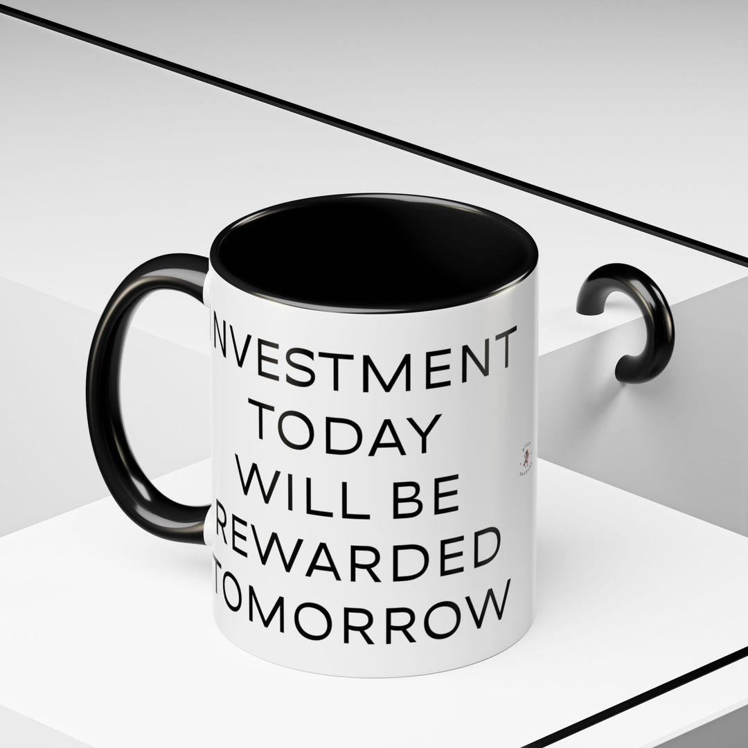 Corporate Clown - Today’s Investment Will Be Rewarded Tomorrow – Accent Mug