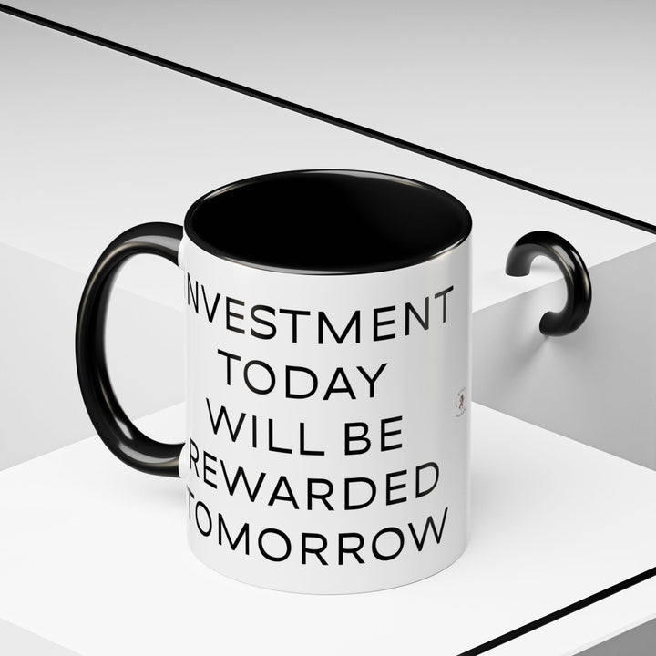 Corporate Clown - Today’s Investment Will Be Rewarded Tomorrow – Accent Mug