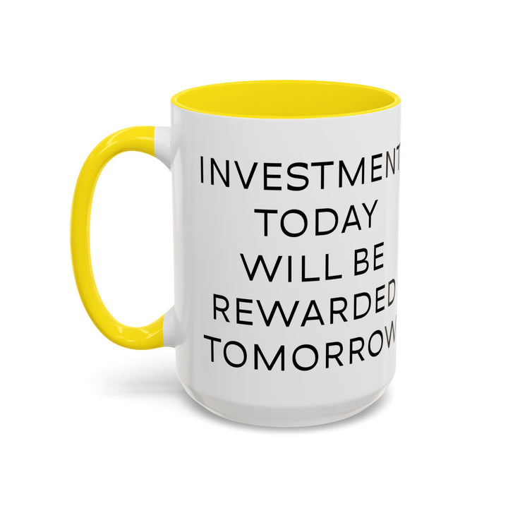 Corporate Clown - Today’s Investment Will Be Rewarded Tomorrow – Accent Mug