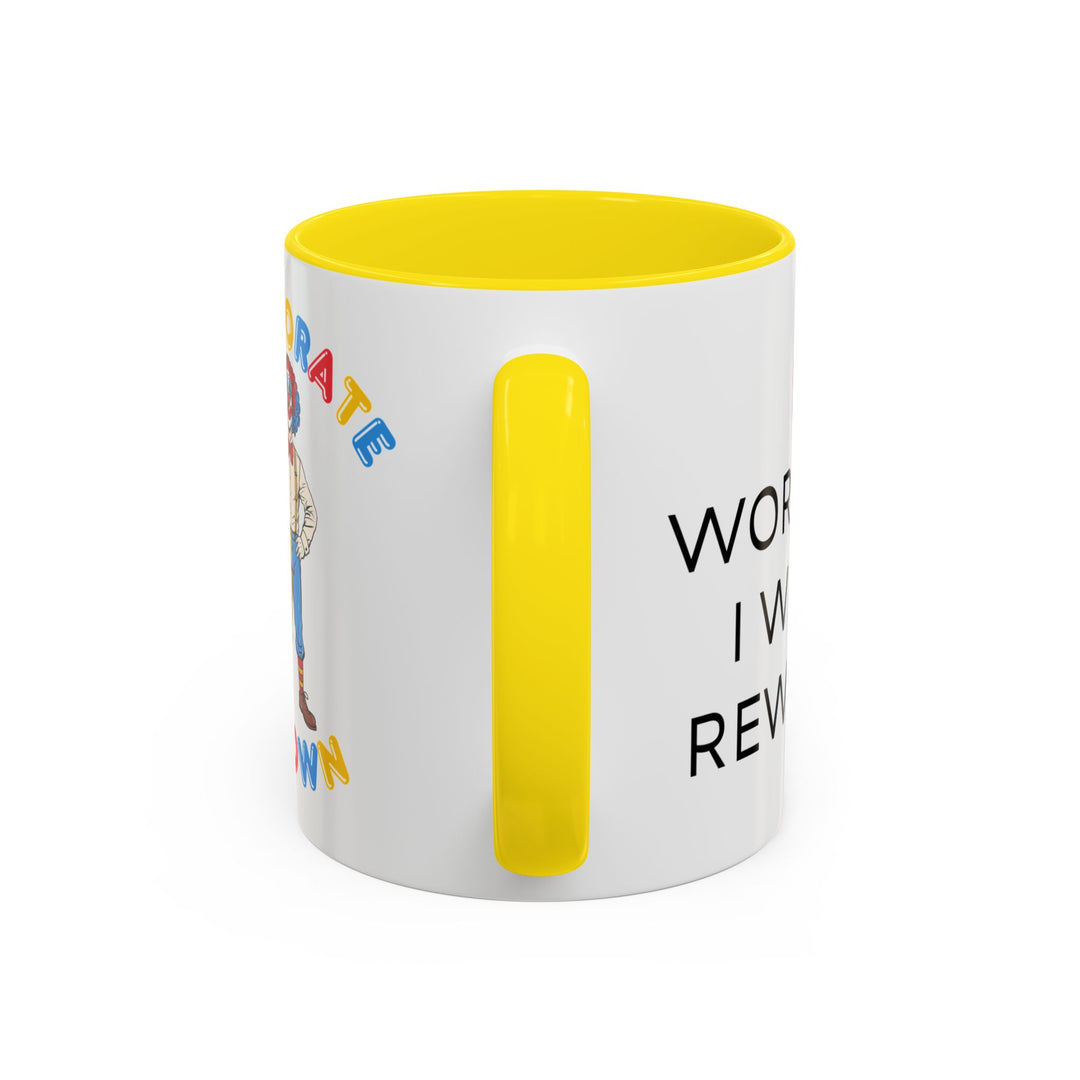 Corporate Clown - If I Work Hard I Will Be Rewarded – Accent Mug