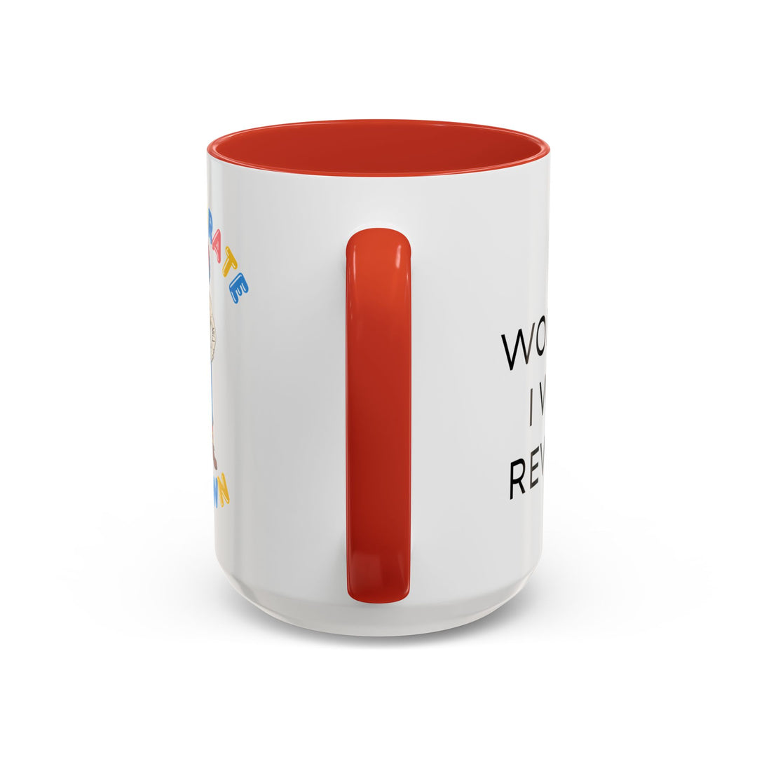 Corporate Clown - If I Work Hard I Will Be Rewarded – Accent Mug