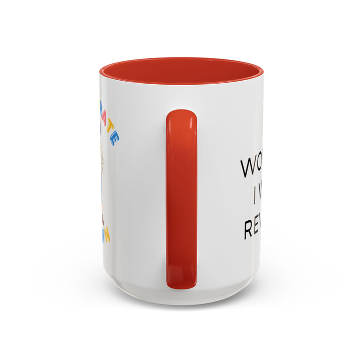 Corporate Clown - If I Work Hard I Will Be Rewarded – Accent Mug