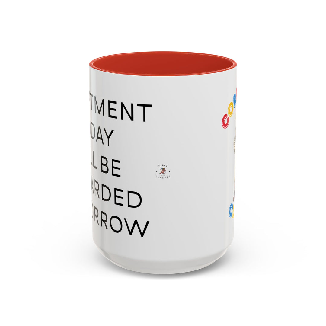Corporate Clown - Today’s Investment Will Be Rewarded Tomorrow – Accent Mug