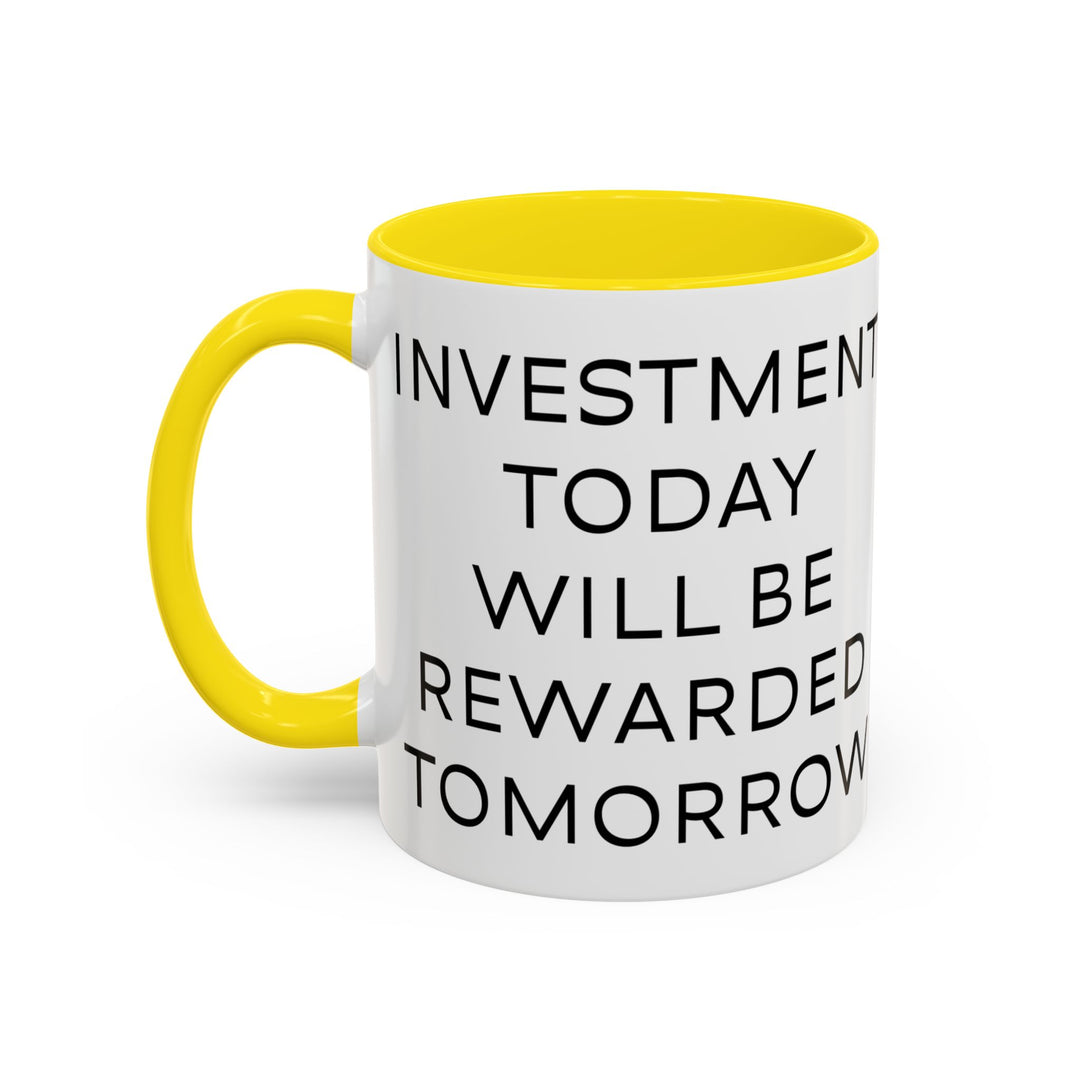 Corporate Clown - Today’s Investment Will Be Rewarded Tomorrow – Accent Mug