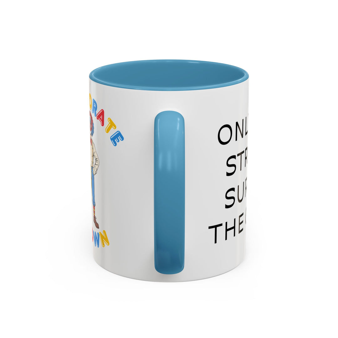 Corporate Clown - Only the Strong Survive the Grind – Accent Mug