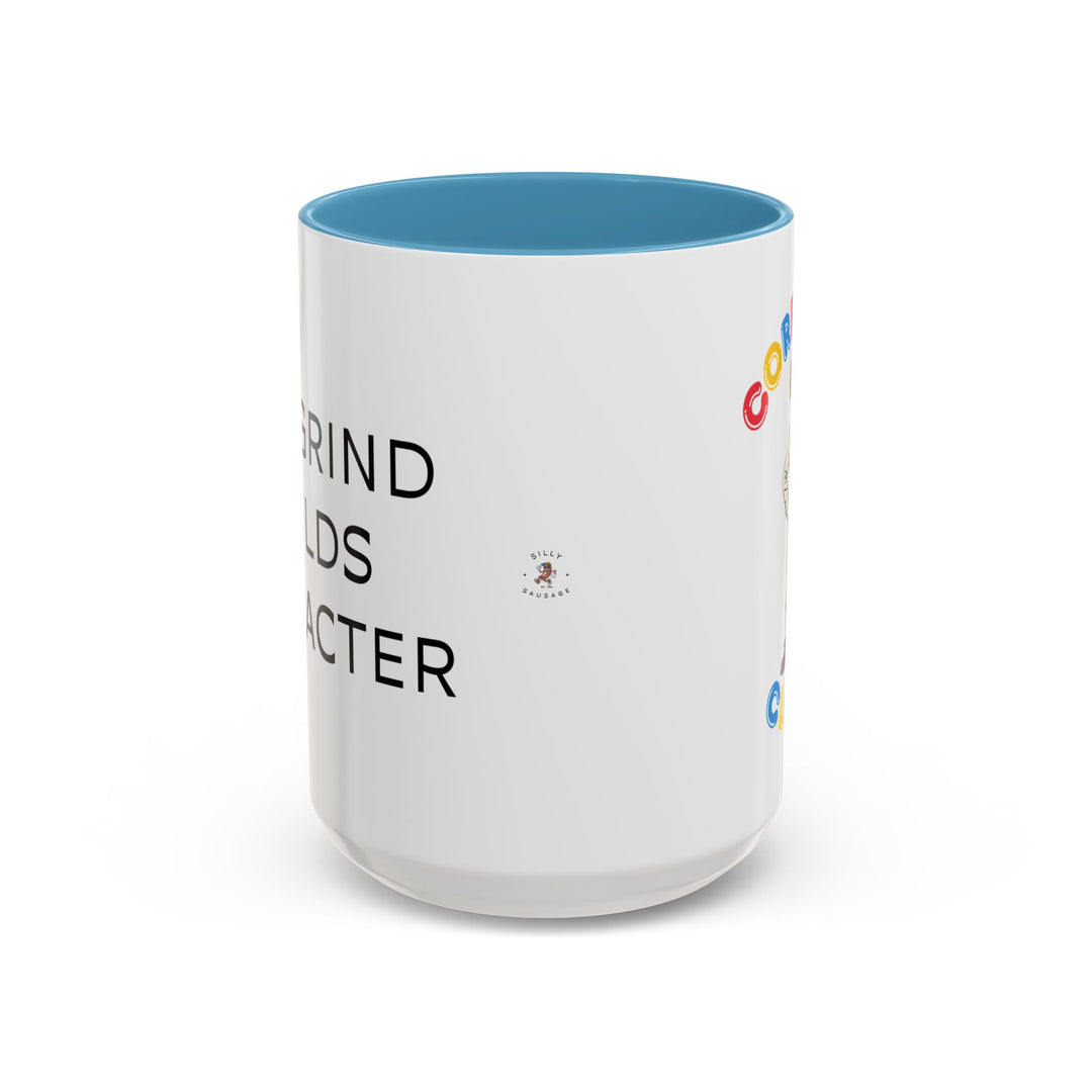 Corporate Clown - The Grind Builds Character – Accent Mug