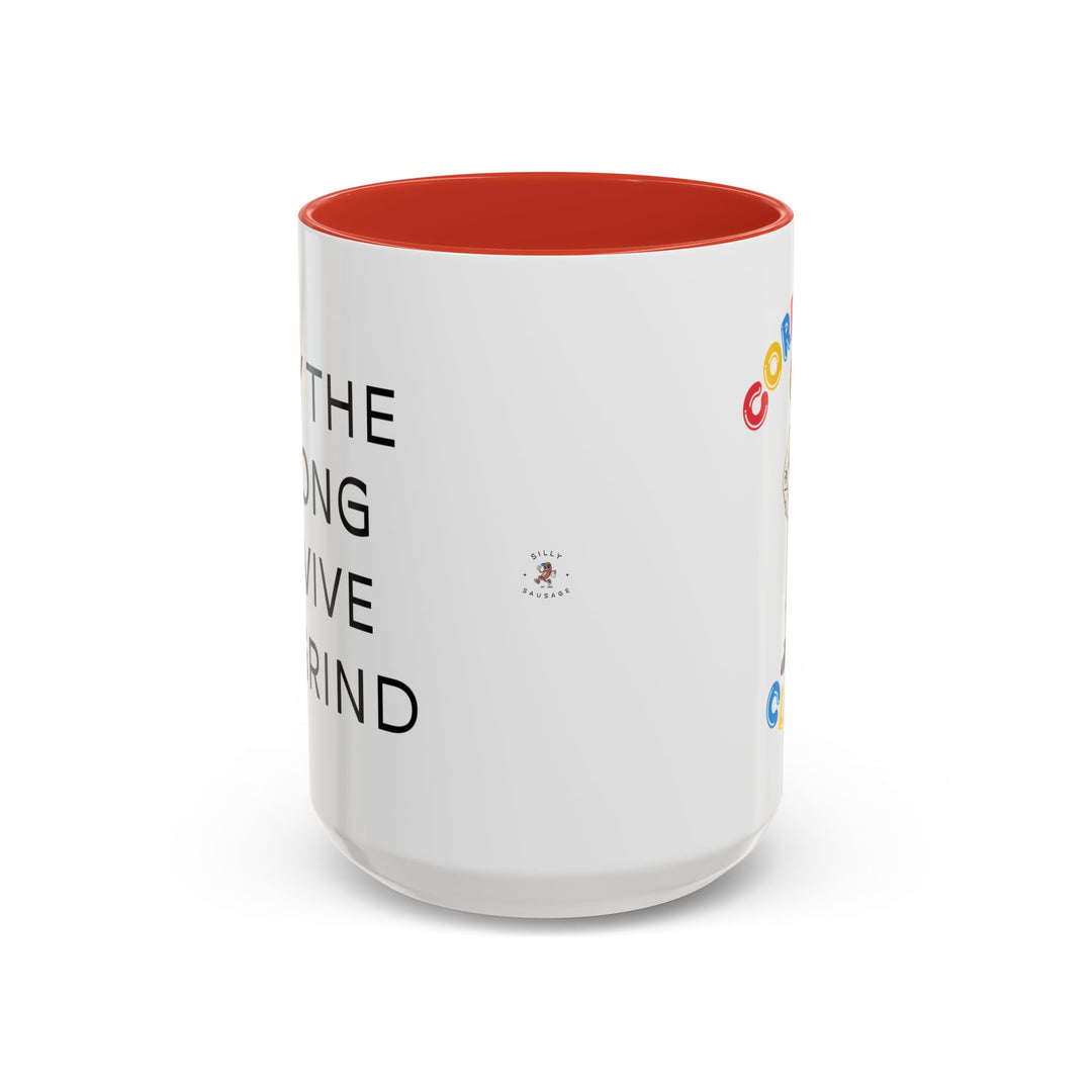 Corporate Clown - Only the Strong Survive the Grind – Accent Mug