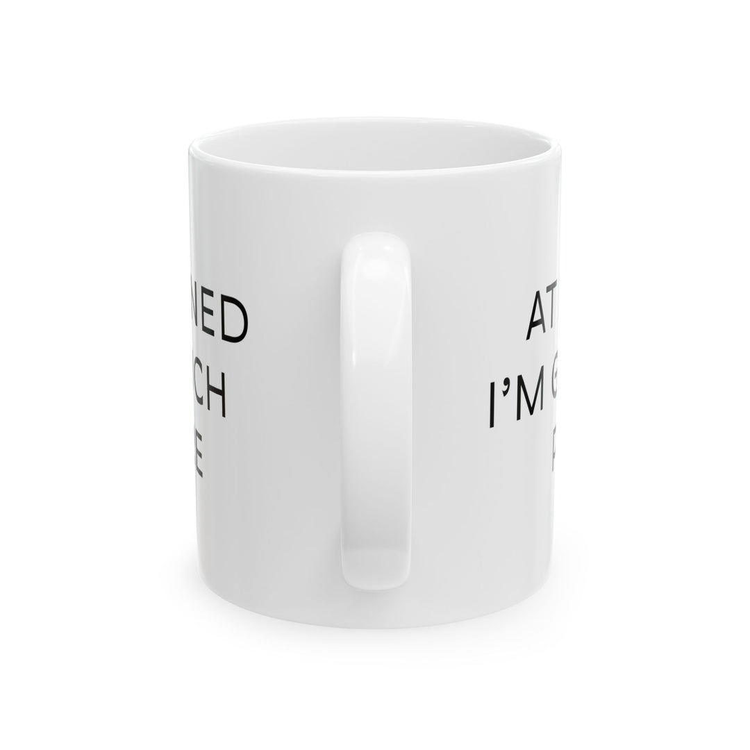 At Least I'm Getting Paid – I Imagined So Much More – White Mug