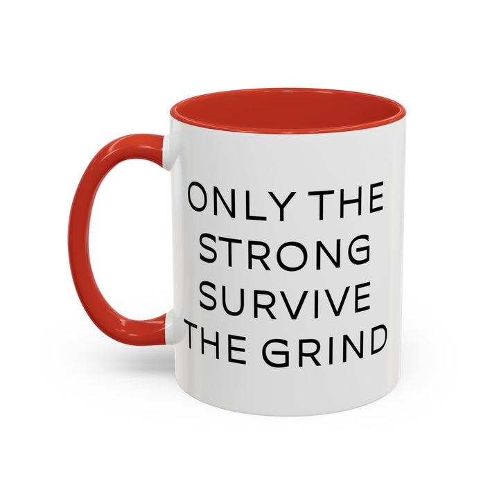 Corporate Clown - Only the Strong Survive the Grind – Accent Mug