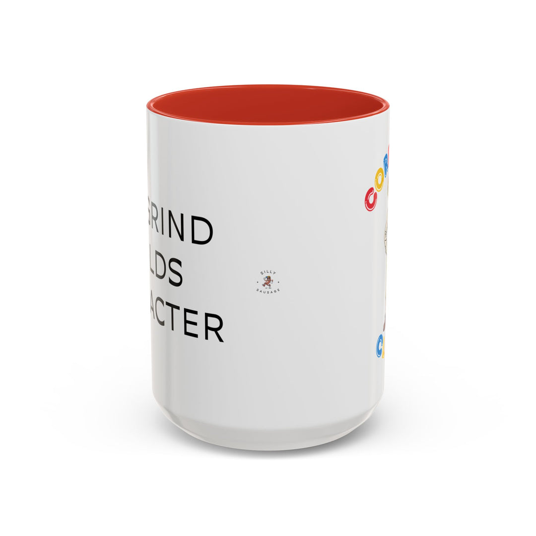 Corporate Clown - The Grind Builds Character – Accent Mug