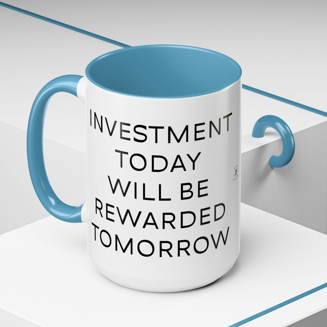 Corporate Clown - Today’s Investment Will Be Rewarded Tomorrow – Accent Mug