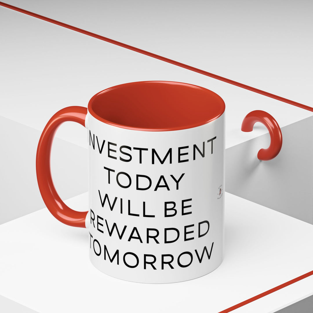 Corporate Clown - Today’s Investment Will Be Rewarded Tomorrow – Accent Mug