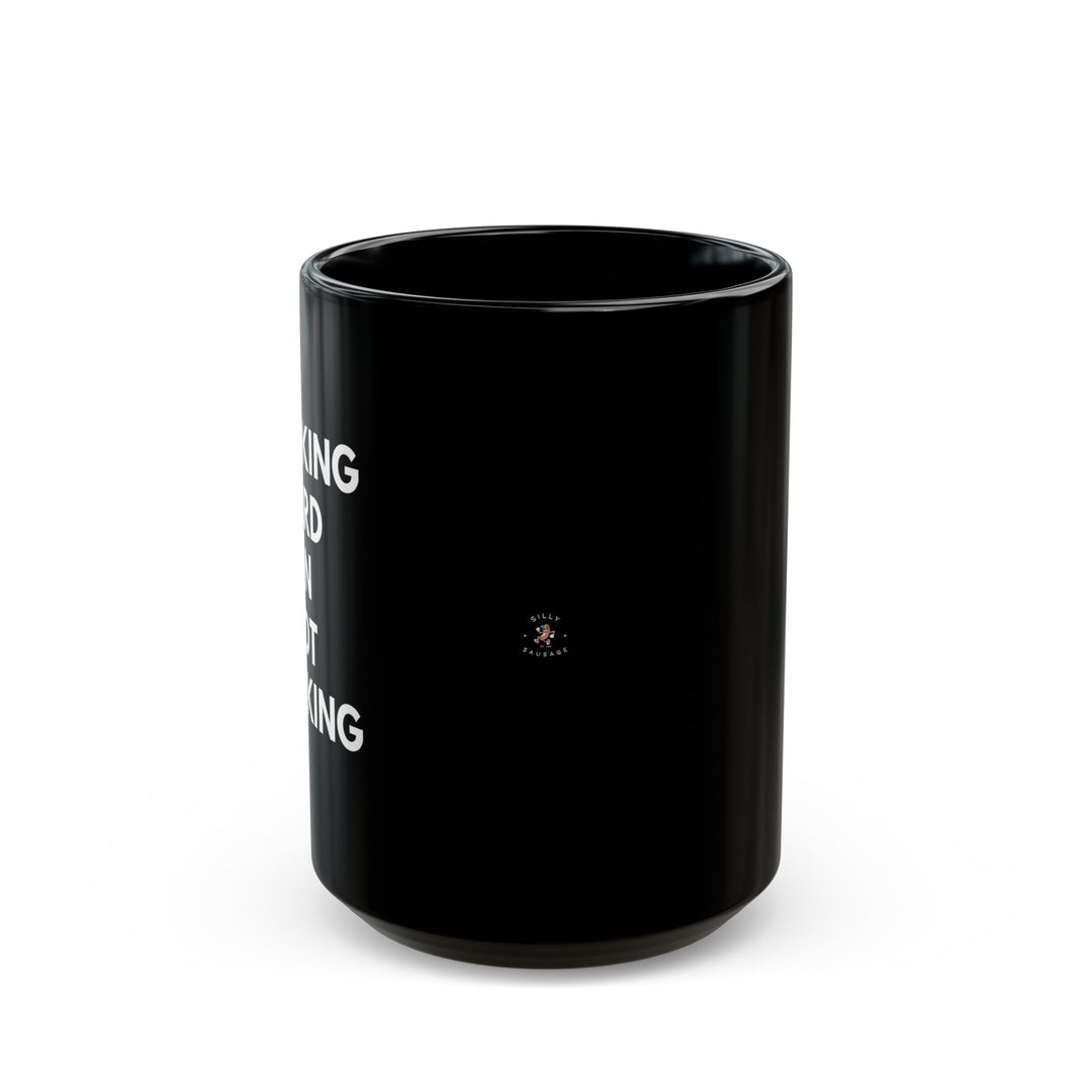 Working Hard on Not Working – Black Mug