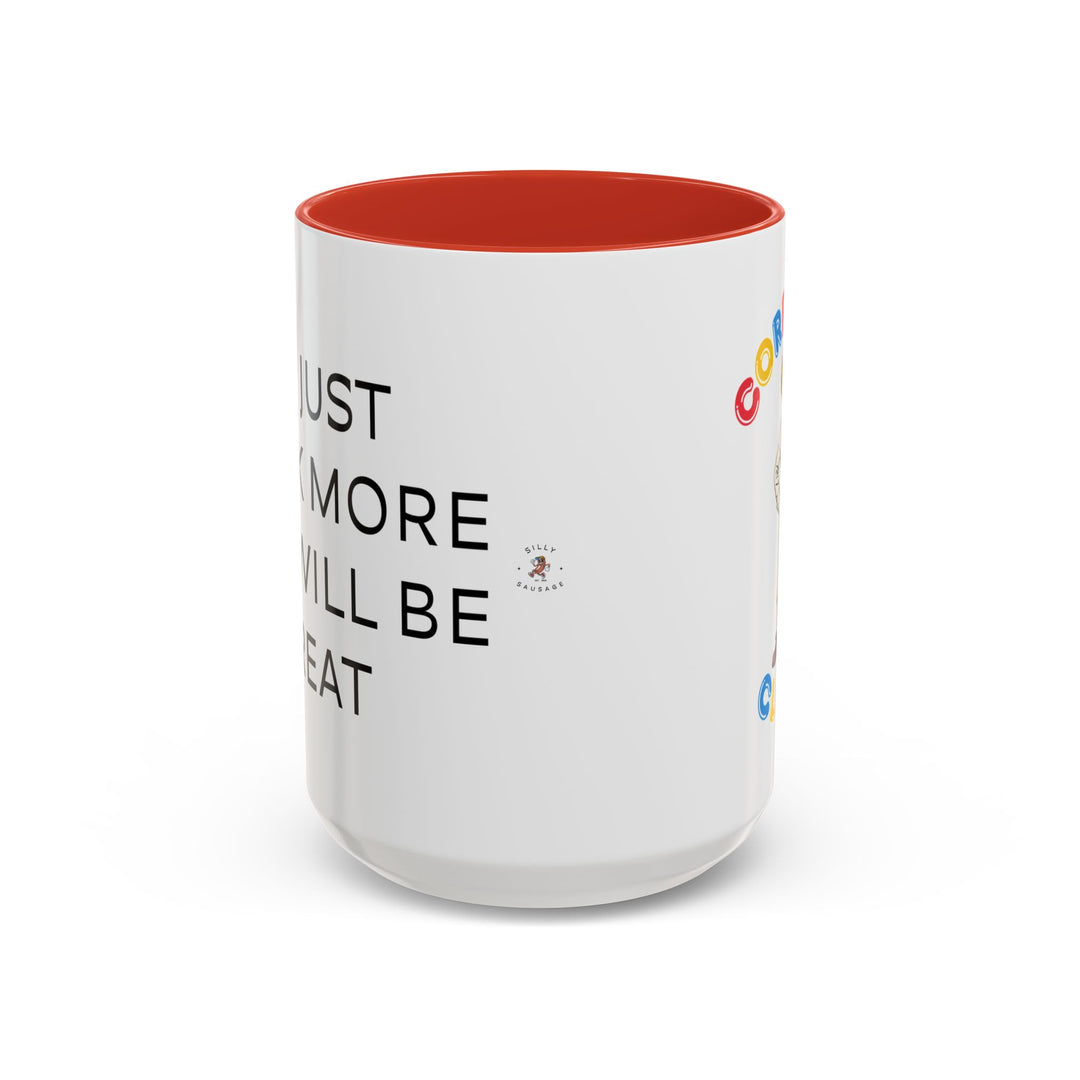 Corporate Clown - If I Just Work More Life Will Be Great – Accent Mug