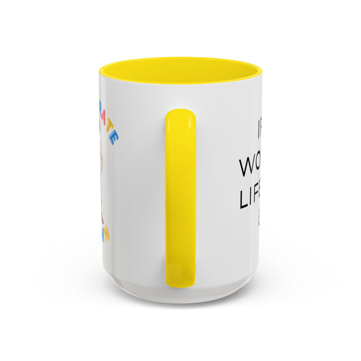 Corporate Clown - If I Just Work More Life Will Be Great – Accent Mug
