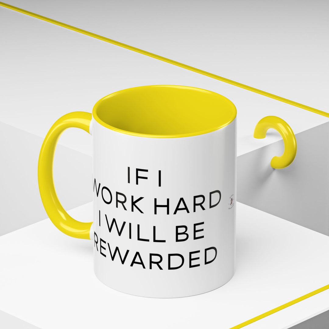 Corporate Clown - If I Work Hard I Will Be Rewarded – Accent Mug