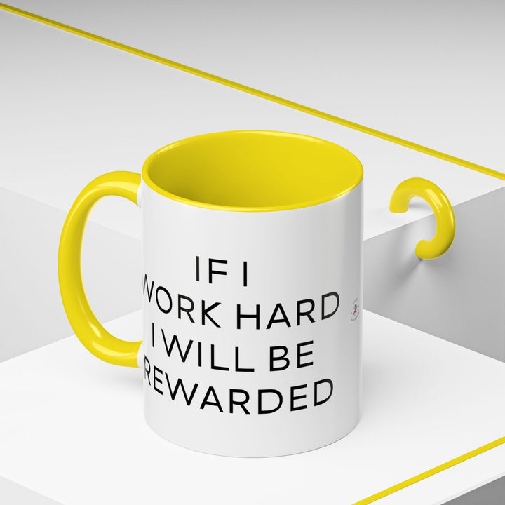 Corporate Clown - If I Work Hard I Will Be Rewarded – Accent Mug