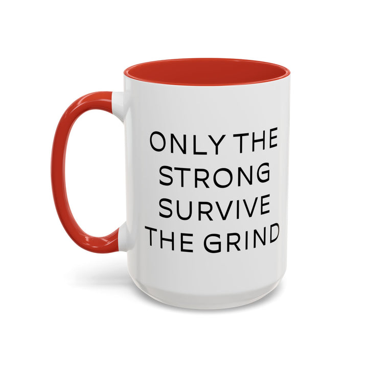 Corporate Clown - Only the Strong Survive the Grind – Accent Mug