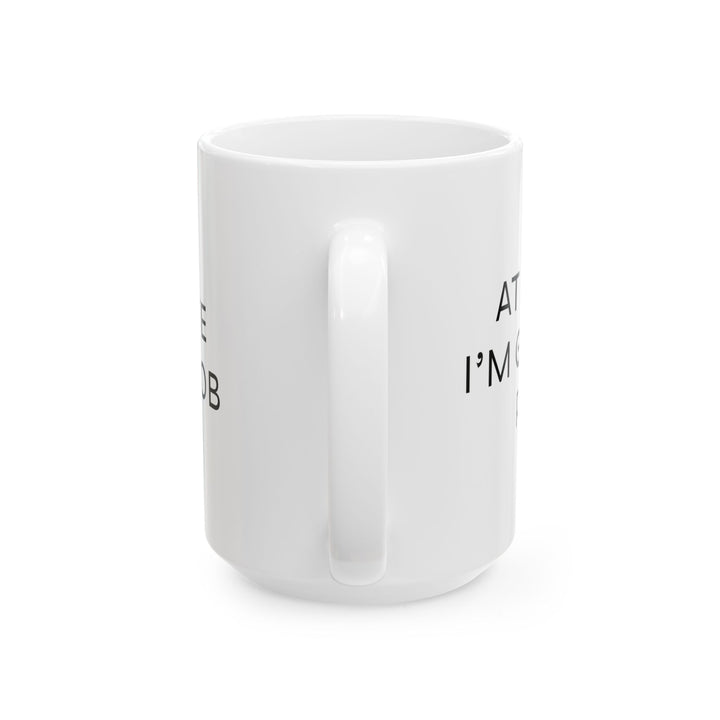 At Least I'm Getting Paid – I Hate This Job – White Mug