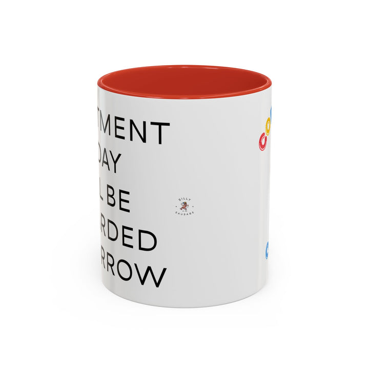 Corporate Clown - Today’s Investment Will Be Rewarded Tomorrow – Accent Mug