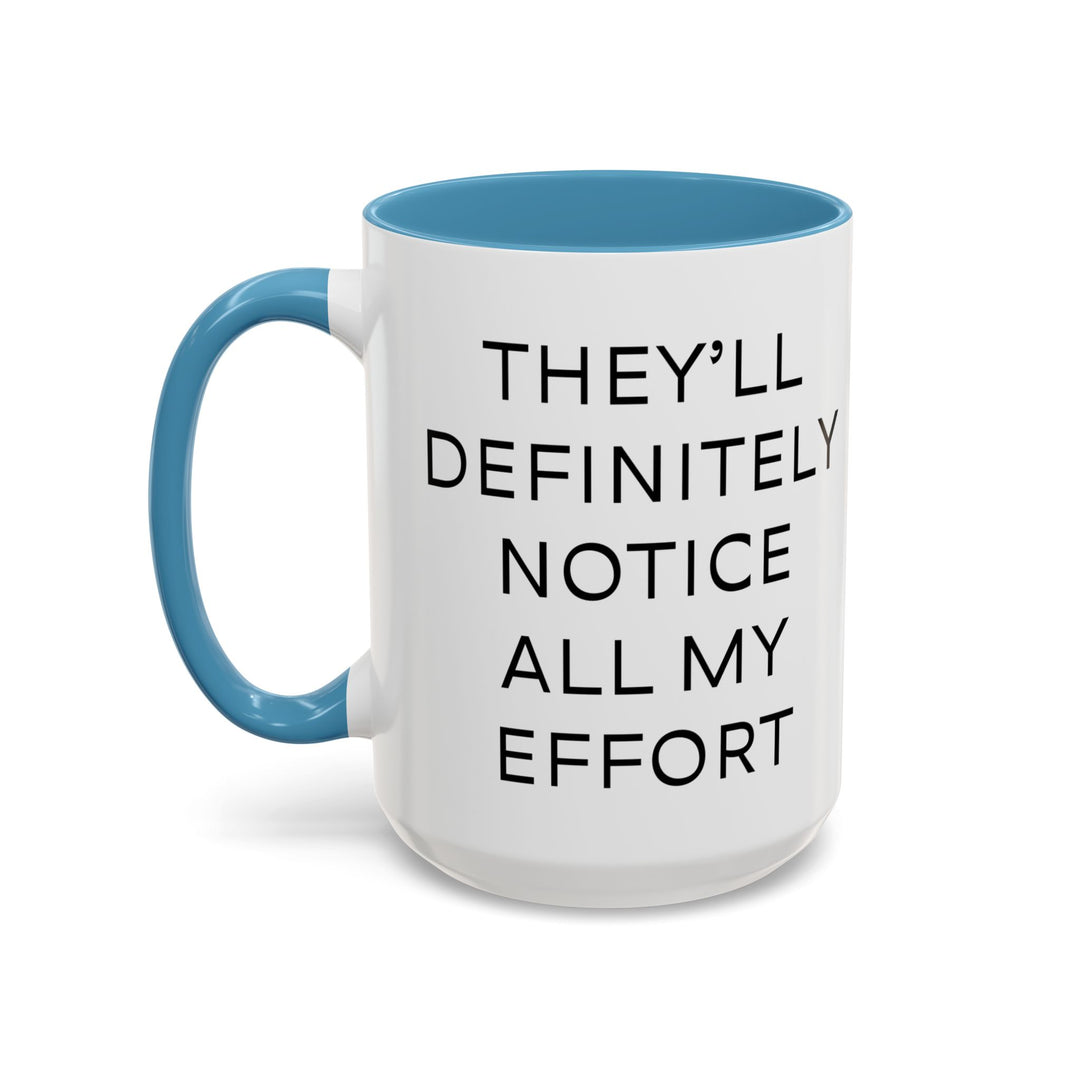 Corporate Clown - They’ll Definitely Notice All My Effort – Accent Mug