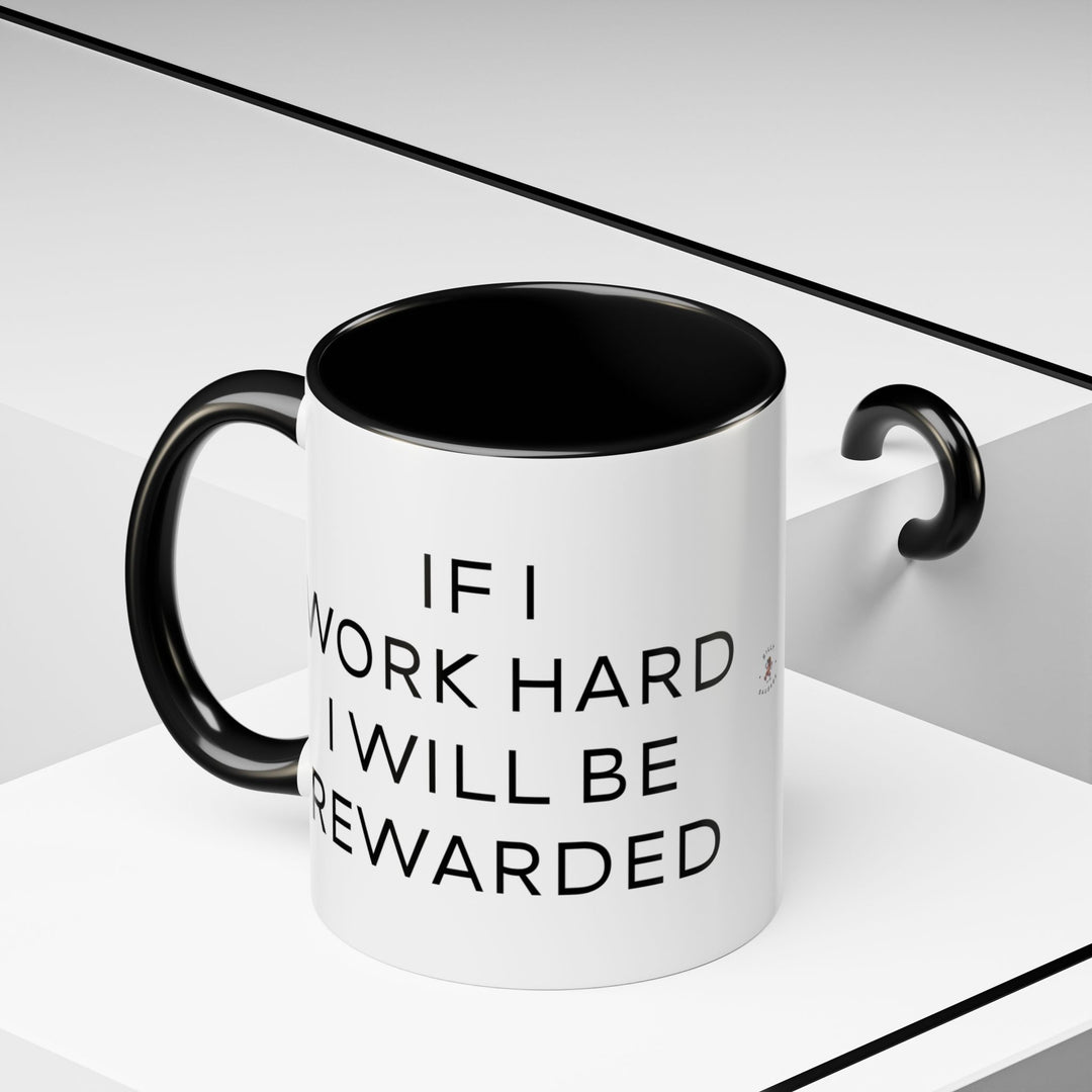 Corporate Clown - If I Work Hard I Will Be Rewarded – Accent Mug