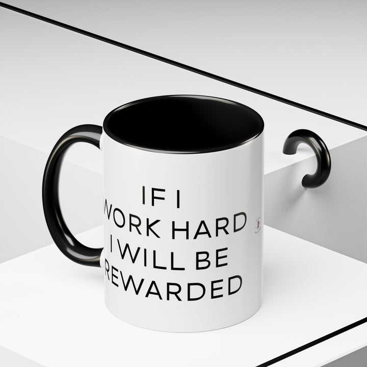 Corporate Clown - If I Work Hard I Will Be Rewarded – Accent Mug
