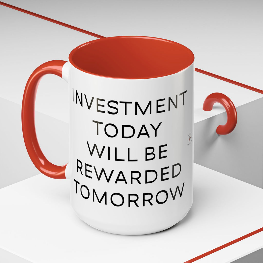 Corporate Clown - Today’s Investment Will Be Rewarded Tomorrow – Accent Mug