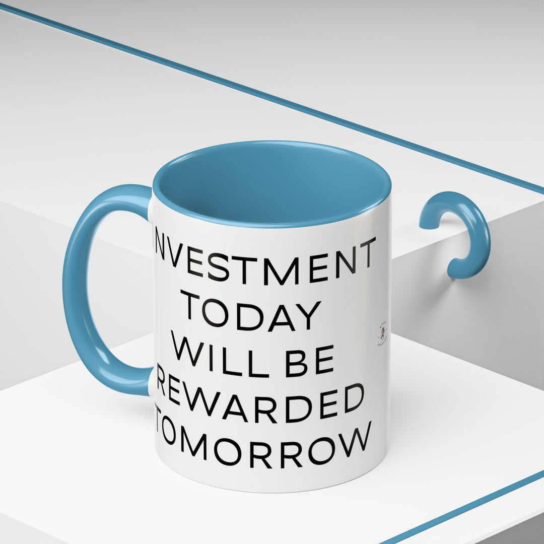 Corporate Clown - Today’s Investment Will Be Rewarded Tomorrow – Accent Mug