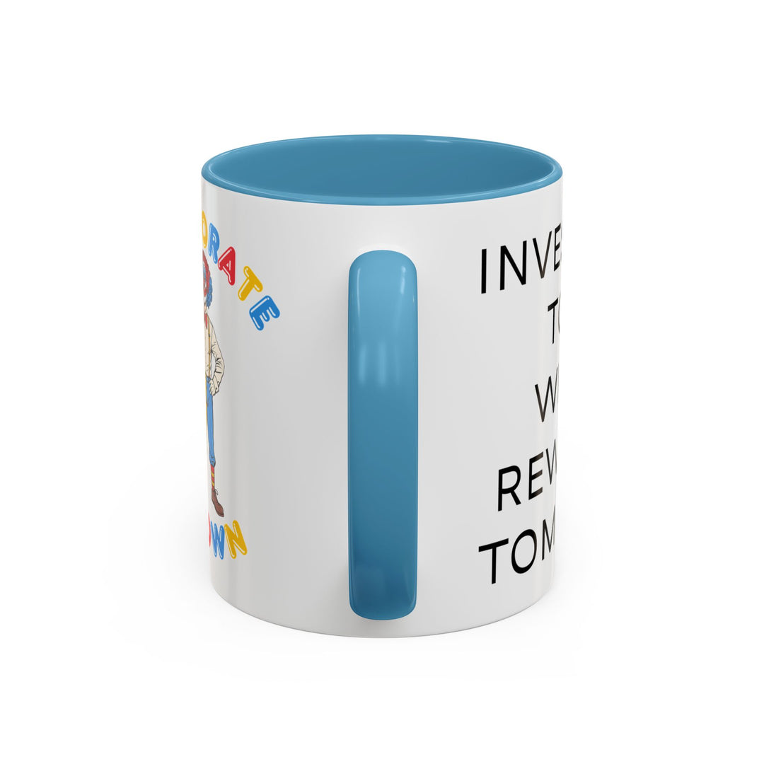 Corporate Clown - Today’s Investment Will Be Rewarded Tomorrow – Accent Mug