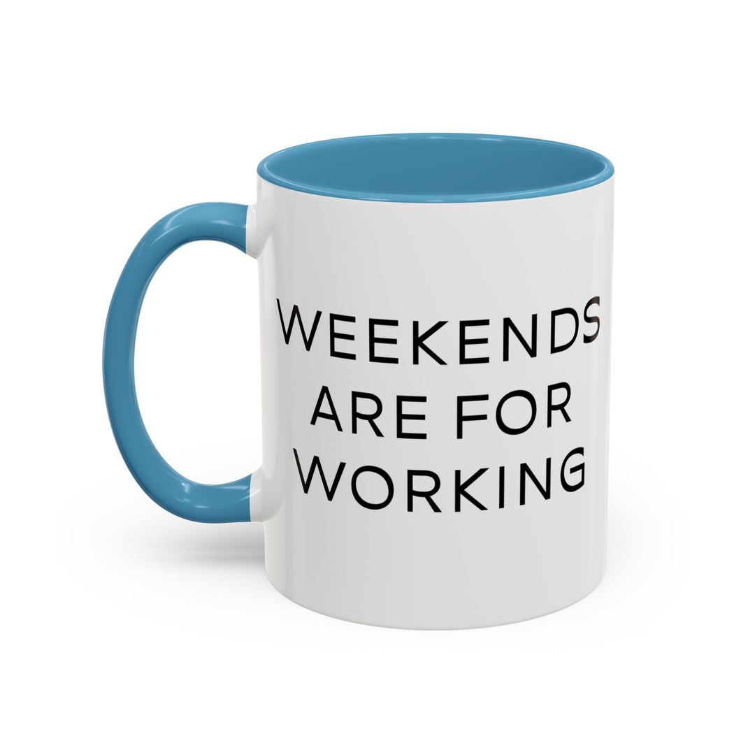 Corporate Clown - Weekends Are for Working – Accent Mug