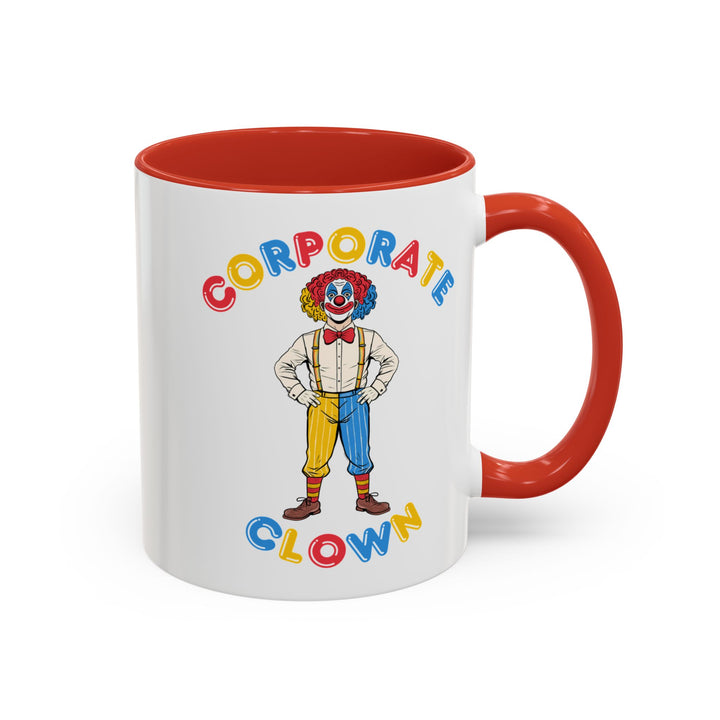 Corporate Clown - If I Just Work More Life Will Be Great – Accent Mug