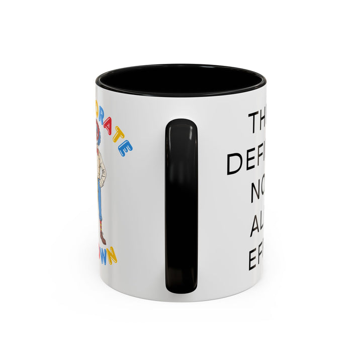 Corporate Clown - They’ll Definitely Notice All My Effort – Accent Mug