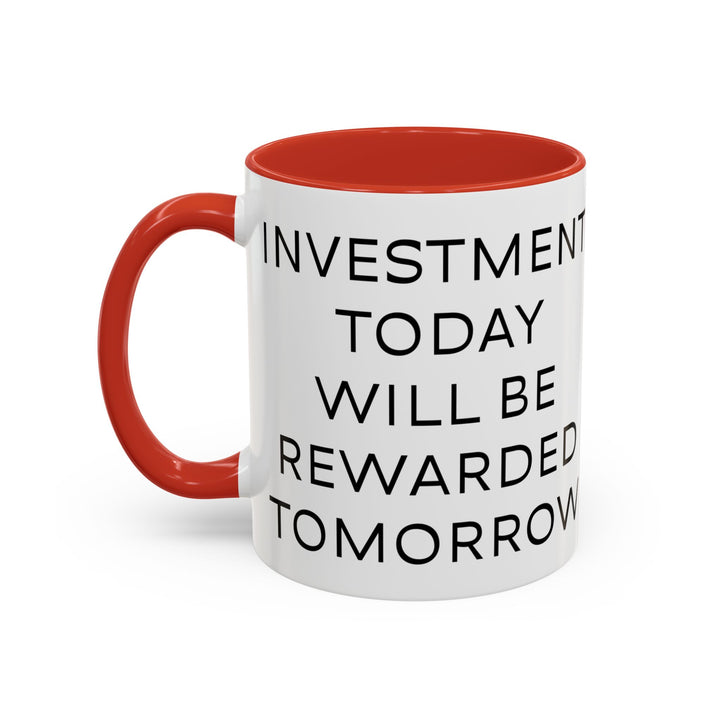 Corporate Clown - Today’s Investment Will Be Rewarded Tomorrow – Accent Mug