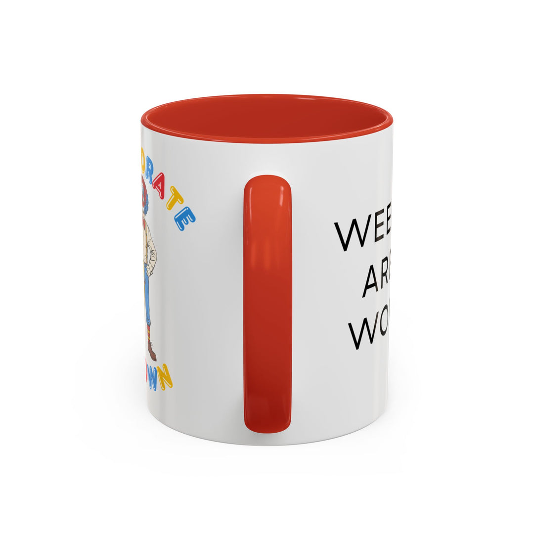 Corporate Clown - Weekends Are for Working – Accent Mug