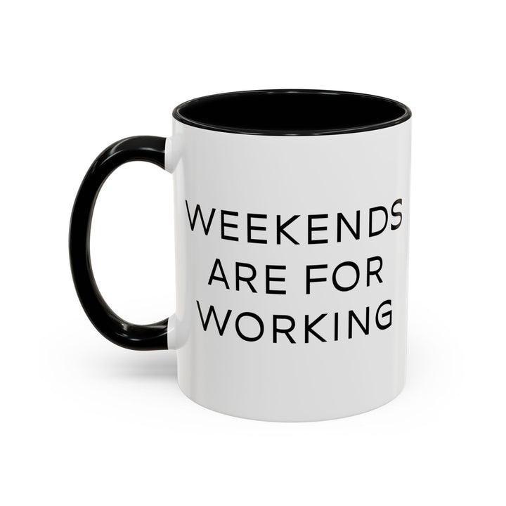 Corporate Clown - Weekends Are for Working – Accent Mug