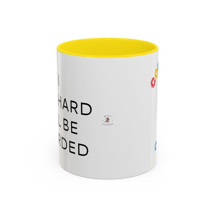 Corporate Clown - If I Work Hard I Will Be Rewarded – Accent Mug