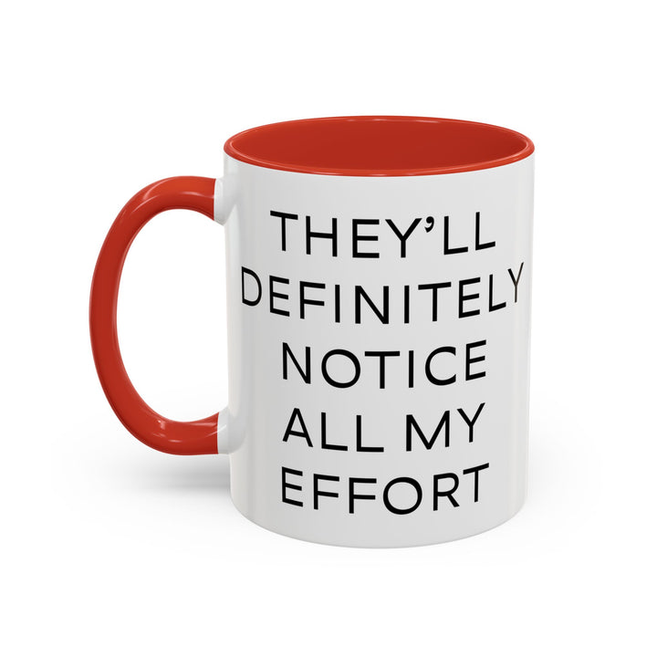 Corporate Clown - They’ll Definitely Notice All My Effort – Accent Mug