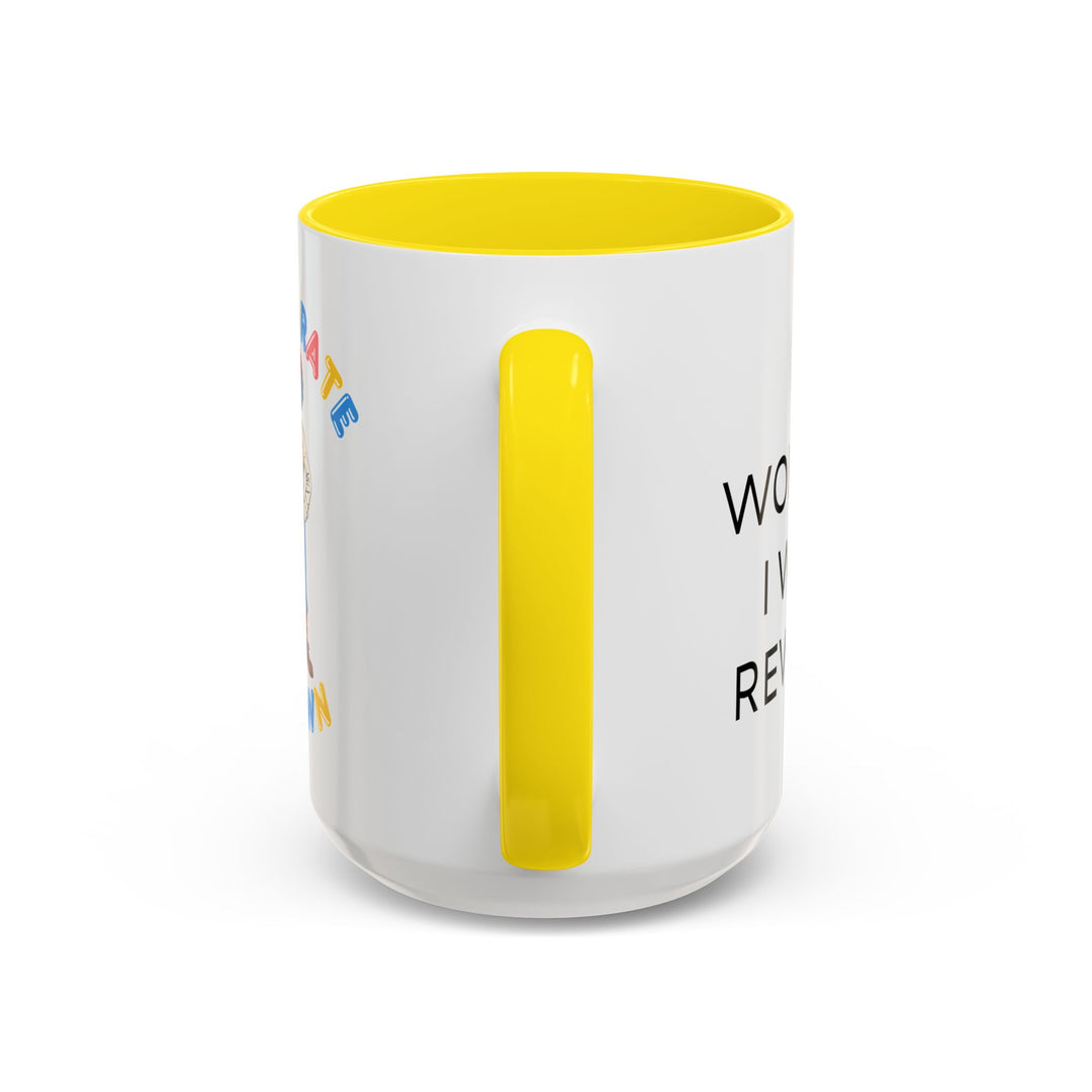 Corporate Clown - If I Work Hard I Will Be Rewarded – Accent Mug