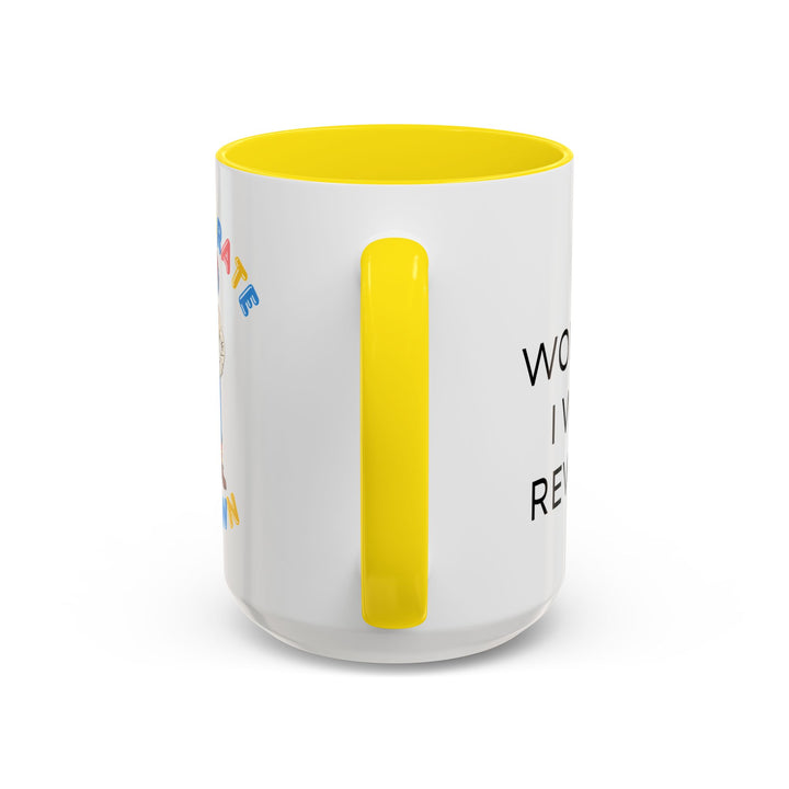 Corporate Clown - If I Work Hard I Will Be Rewarded – Accent Mug