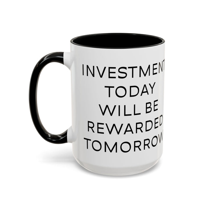 Corporate Clown - Today’s Investment Will Be Rewarded Tomorrow – Accent Mug