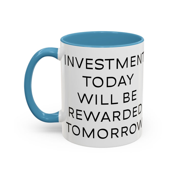 Corporate Clown - Today’s Investment Will Be Rewarded Tomorrow – Accent Mug