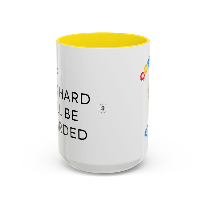 Corporate Clown - If I Work Hard I Will Be Rewarded – Accent Mug