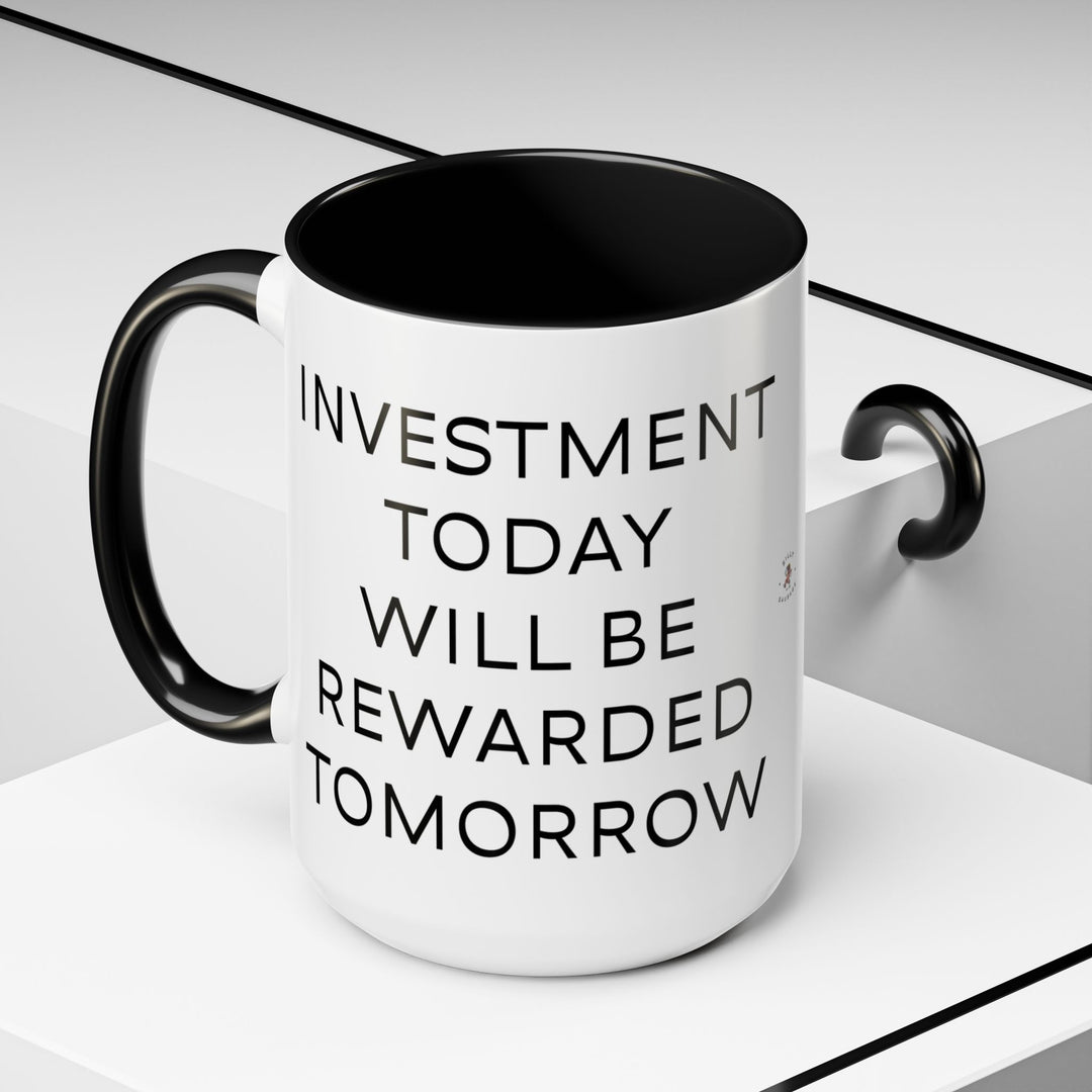 Corporate Clown - Today’s Investment Will Be Rewarded Tomorrow – Accent Mug