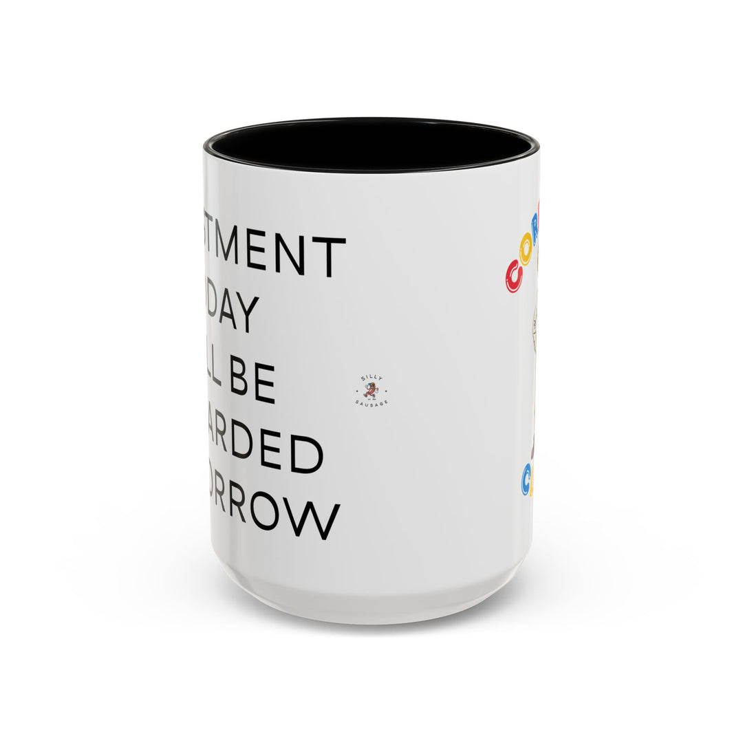Corporate Clown - Today’s Investment Will Be Rewarded Tomorrow – Accent Mug