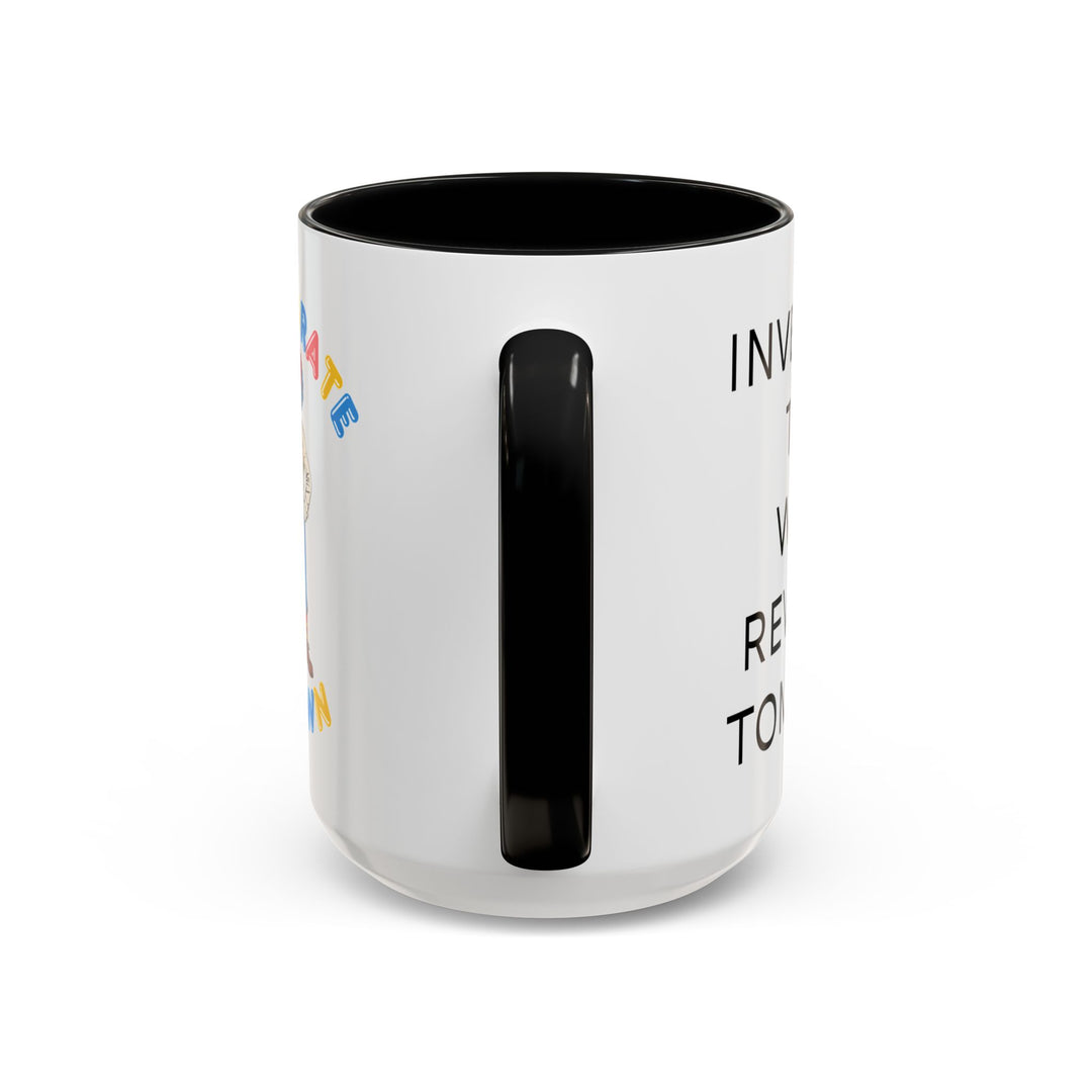 Corporate Clown - Today’s Investment Will Be Rewarded Tomorrow – Accent Mug