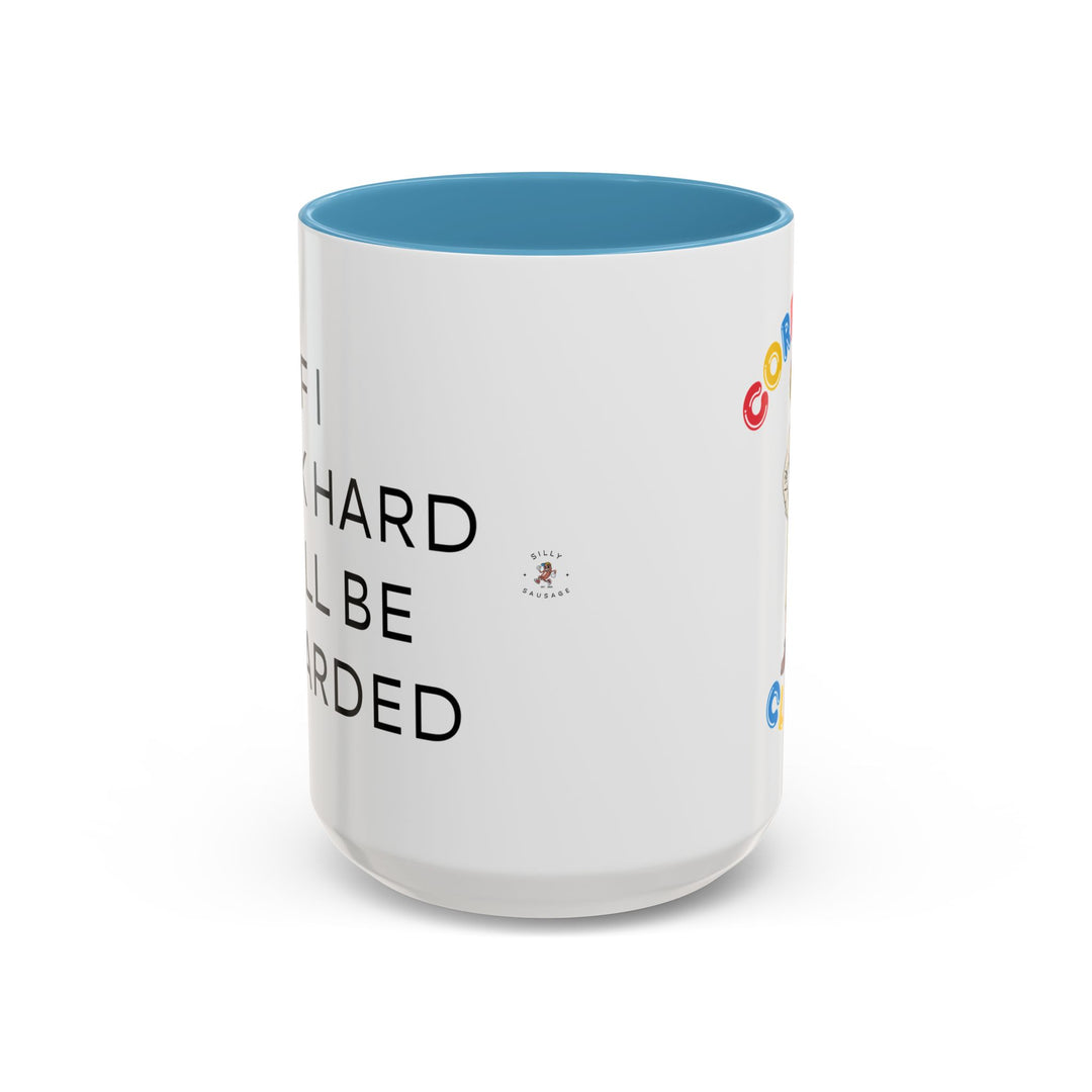 Corporate Clown - If I Work Hard I Will Be Rewarded – Accent Mug